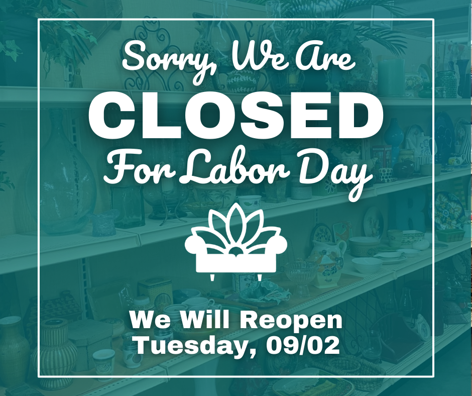 Sorry, we are CLOSED for Labor Day.